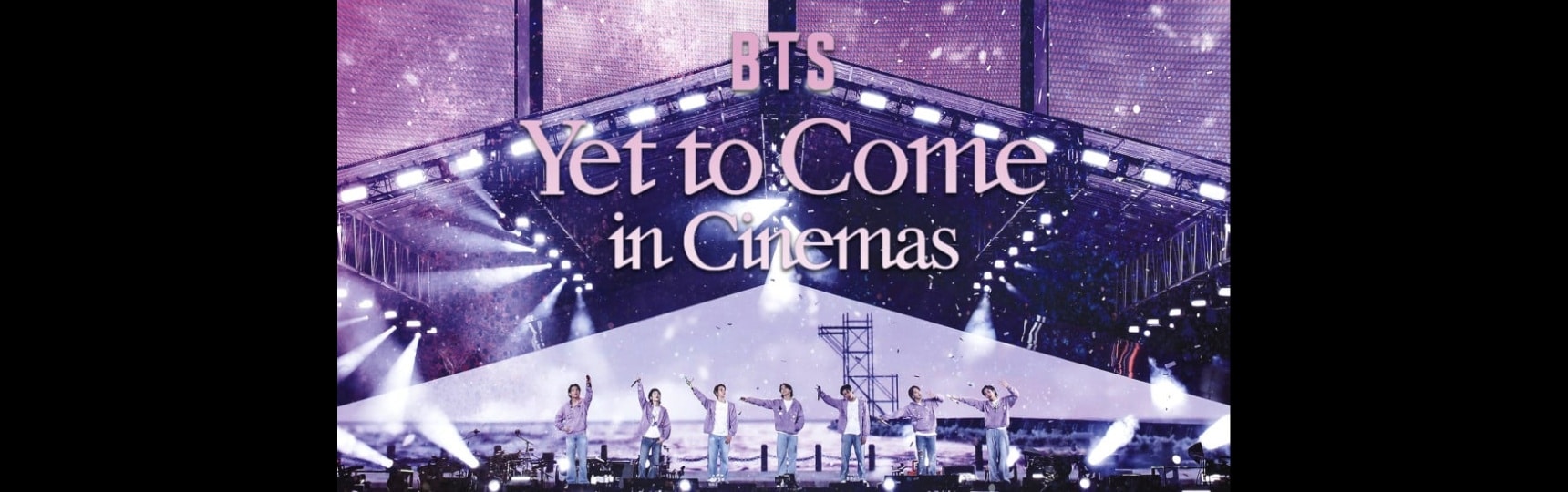 BTS : Yet To Come in Cinemas